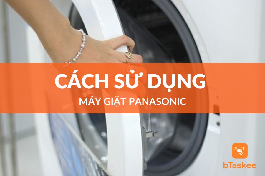 Hướng Dẫn Cách Sử Dụng Máy Giặt Panasonic Từ A Đến Z
