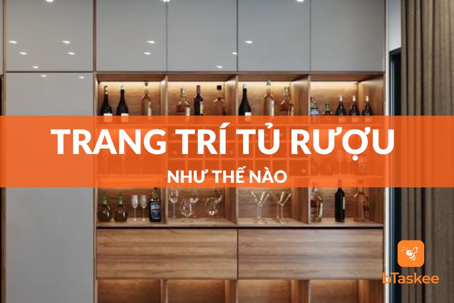 Trang Trí Tủ Rượu Giúp Nhà Bạn Sang Trọng, Quý Phái