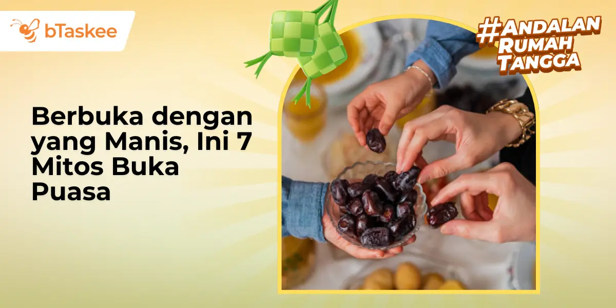 Berbuka dengan yang Manis, Ini 7 Mitos Buka Puasa