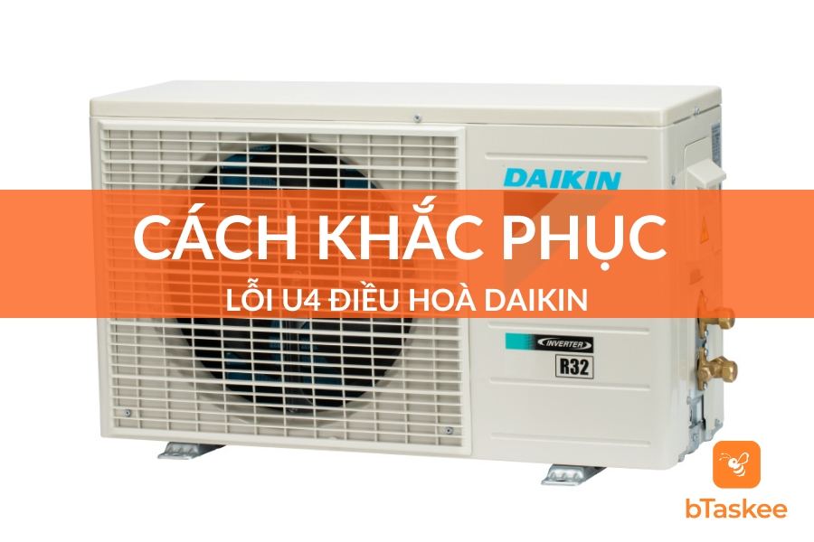 Lỗi U4 Điều Hoà Daikin, Nguyên Nhân Và Cách Khắc Phục