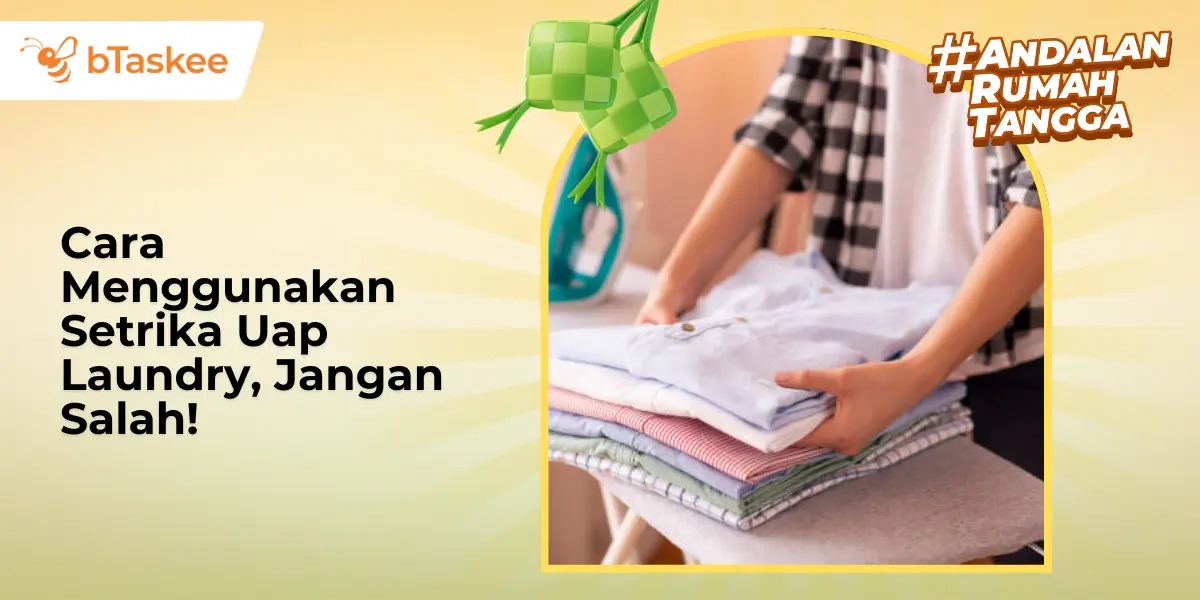 Cara Menggunakan Setrika Uap Laundry, Jangan Salah!