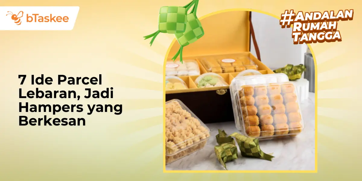 7 Ide Parcel Lebaran, Jadi Hampers yang Berkesan