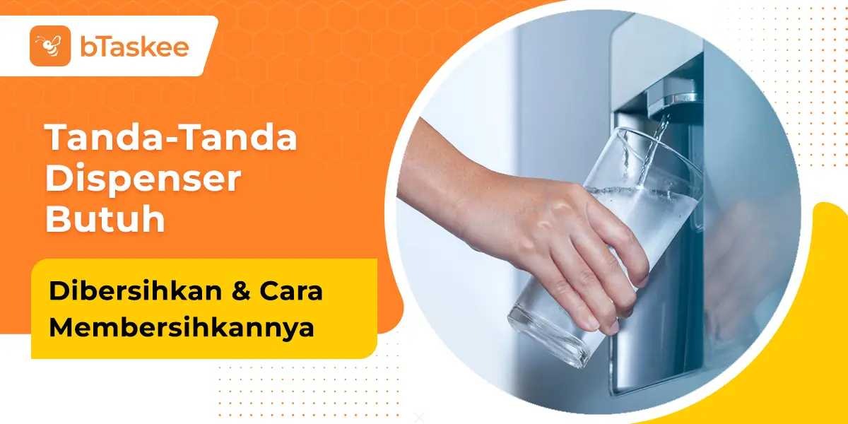 Tanda-Tanda Dispenser Butuh Dibersihkan &amp; Cara Membersihkannya