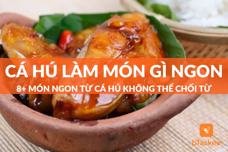 Cá Hú Làm Món Gì Ngon? Top 8+ Món Ngon Từ Cá Hú