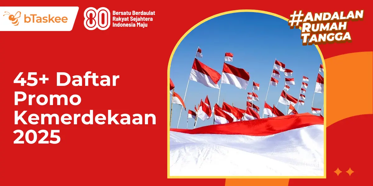 45+ Daftar Promo Kemerdekaan 2025: Diskon Spesial dari Berbagai Brand
