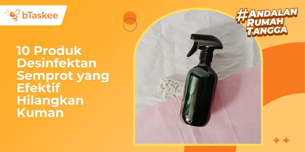 10 Produk Desinfektan Semprot yang Efektif Hilangkan Kuman
