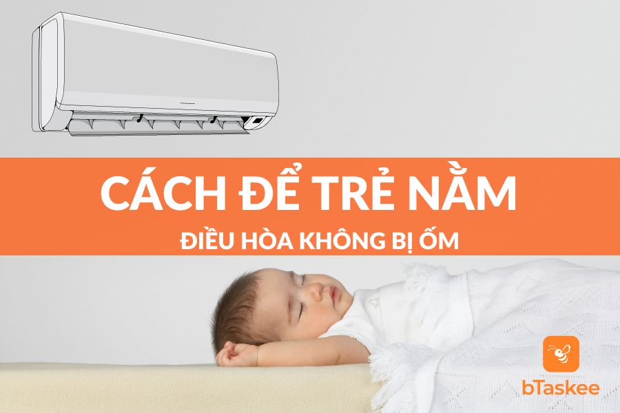 Cách Để Trẻ Nằm Điều Hòa Không Bị Ốm Bạn Đã Biết Chưa?