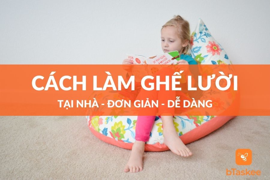 Cách Làm Ghế Lười Hạt Xốp Tại Nhà Đơn Giản, Dễ Dàng
