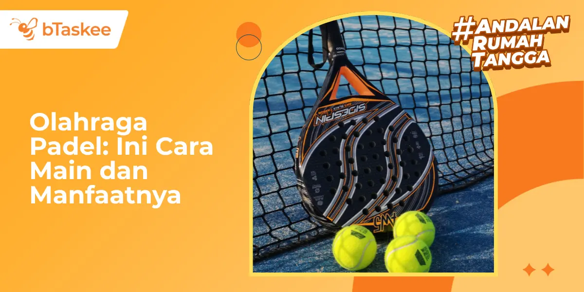 Olahraga Padel: Ini Cara Main dan Manfaatnya