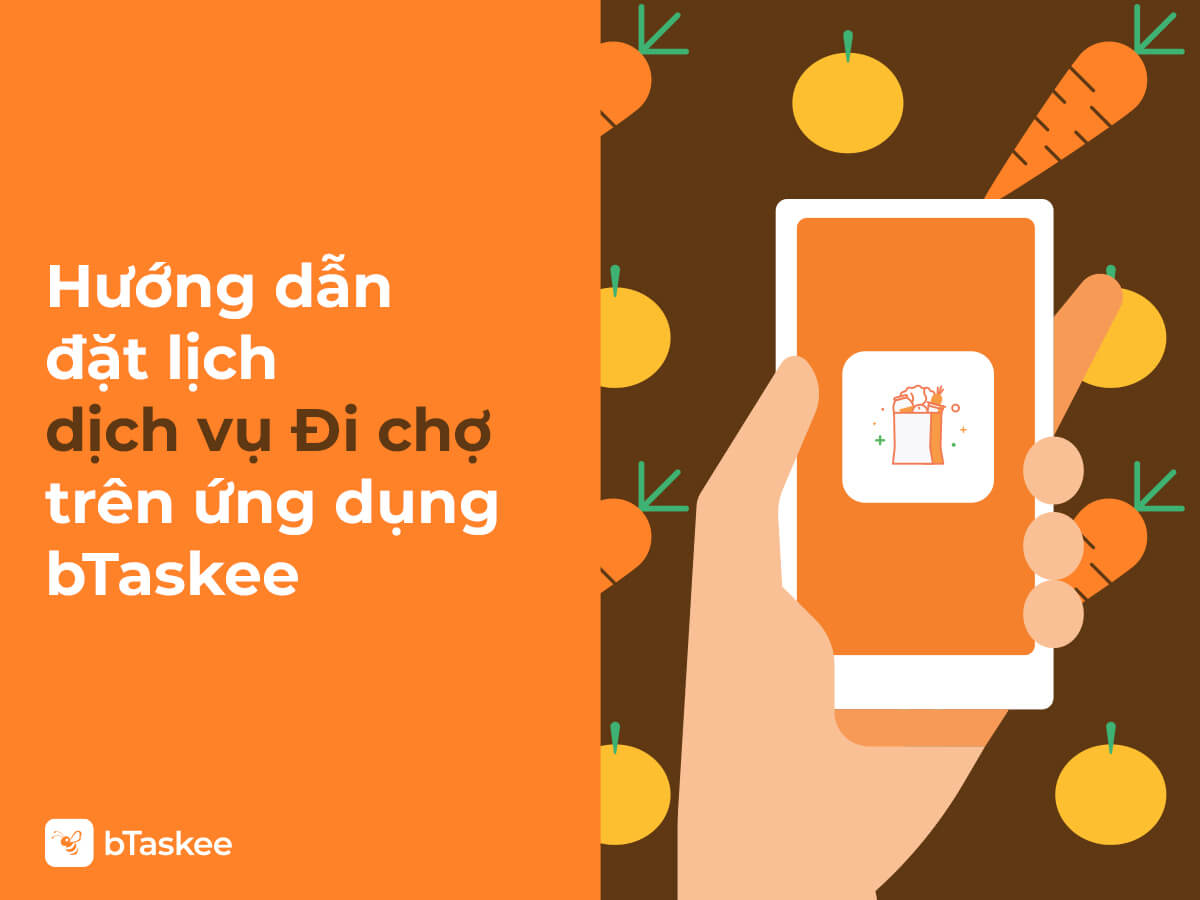 Hướng dẫn và lưu ý khi đặt lịch dịch vụ Đi chợ