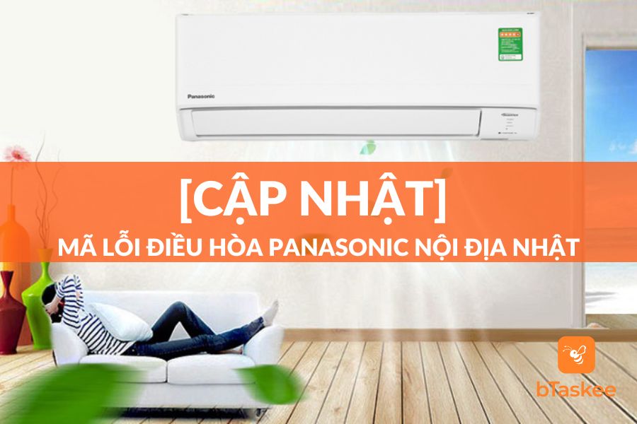 Tổng Hợp Bảng Mã Lỗi Điều Hòa Panasonic Nội Địa Nhật Chi Tiết Nhất