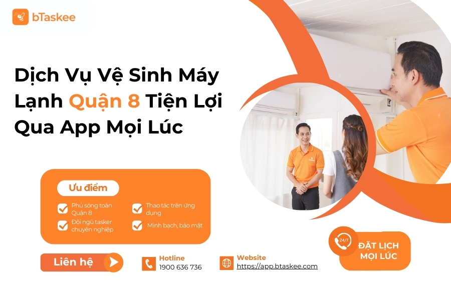 Dịch Vụ Vệ Sinh Máy Lạnh Quận 8 Tiện Lợi Qua App Mọi Lúc