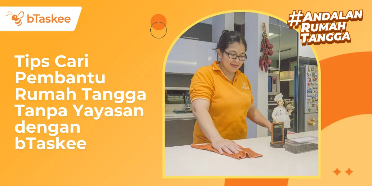 Tips Cari Pembantu Rumah Tangga Tanpa Yayasan