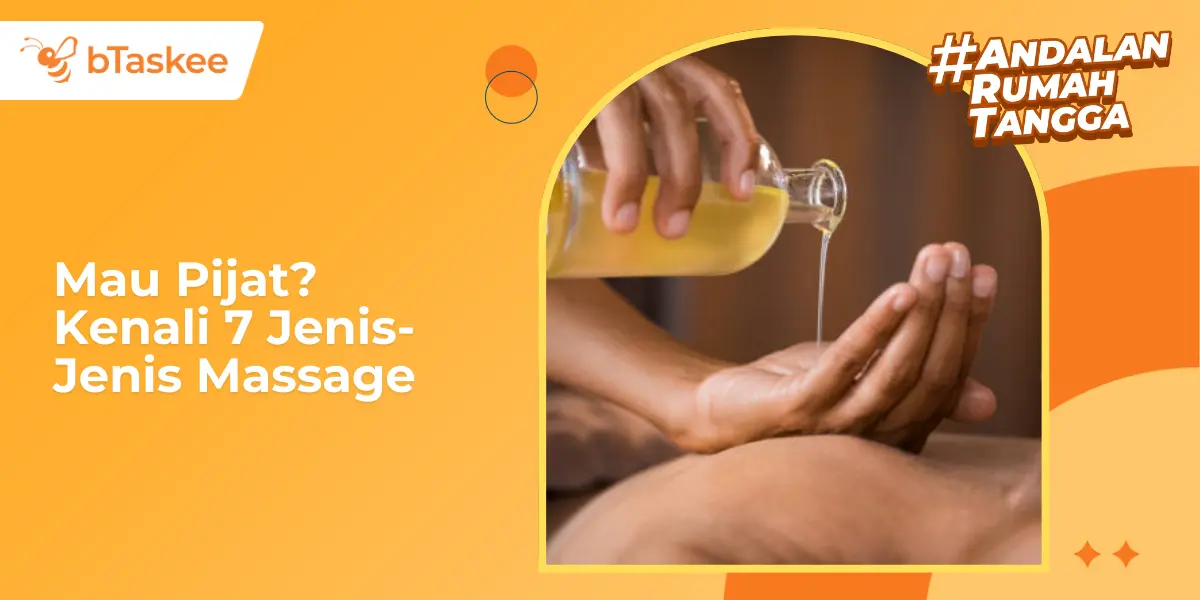 Mau Pijat? Kenali 7 Jenis-Jenis Massage