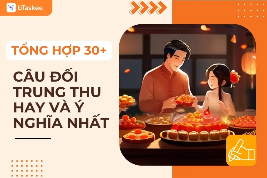 Tổng Hợp 30+ Câu Đối Trung Thu Hay, Ý Nghĩa Và Sáng Tạo Nhất