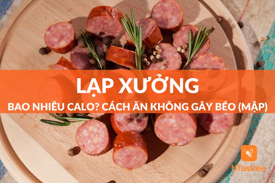 Lạp Xưởng Bao Nhiêu Calo? Cách Ăn Không Gây Mập