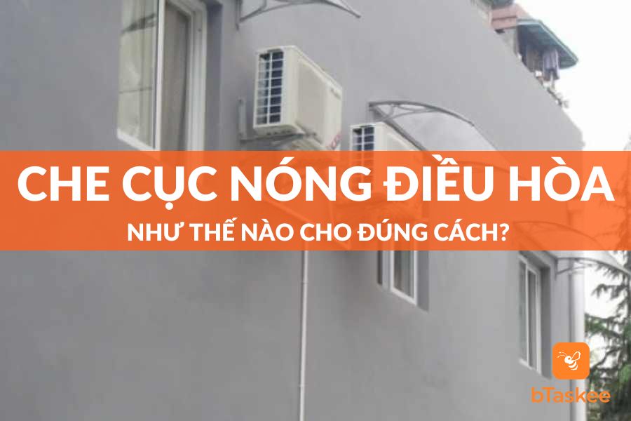 Che Cục Nóng Điều Hòa Như Thế Nào Cho Đúng Cách?