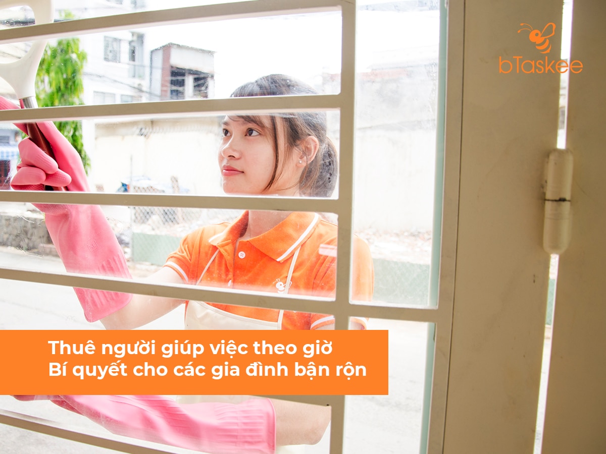 Thuê giúp việc theo giờ - Bí quyết cho các gia đình bận rộn