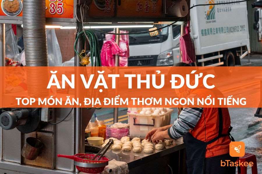 Top 15 Món Ăn Vặt Thủ Đức Nhất Định Phải Thử Qua