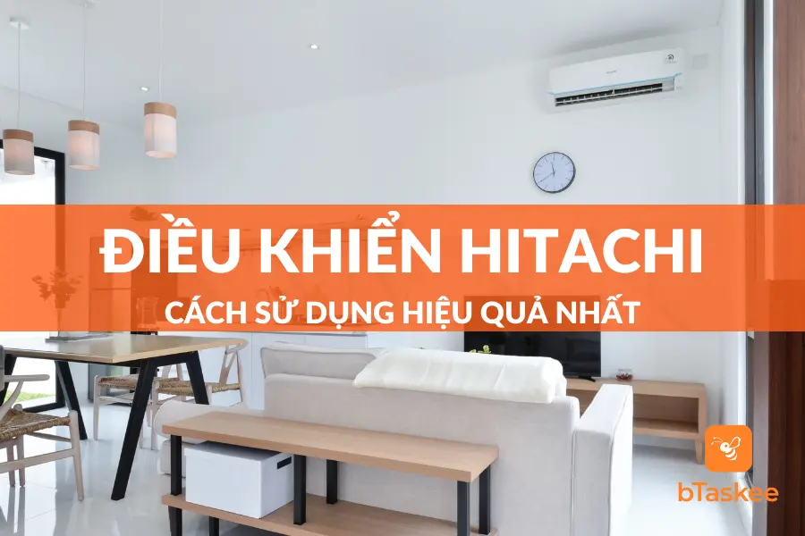 Cách Điều Khiển Điều Hòa Hitachi Đầy Đủ Nhất