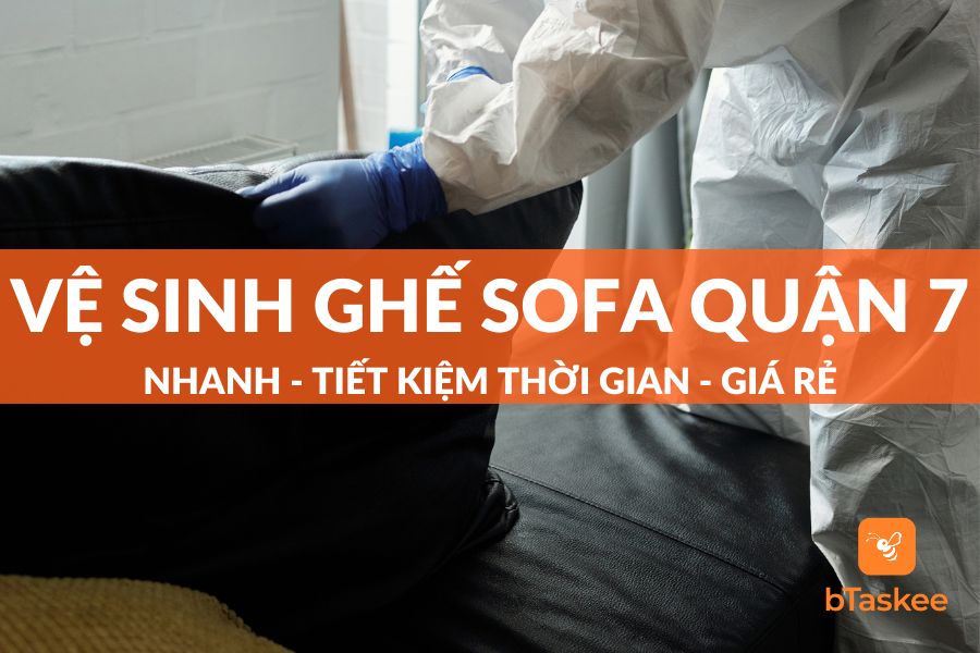 Dịch Vụ Giặt Sofa Tại Nhà Quận 7 Nhanh - Sạch - Tận Tâm