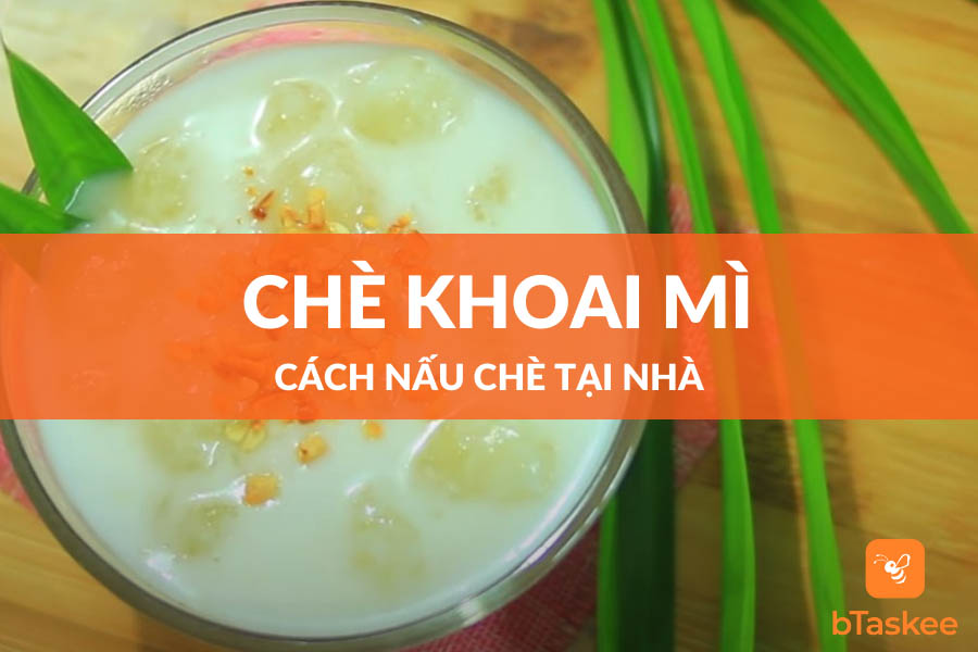 Cách Nấu Chè Khoai Mì Nước Cốt Dừa Tại Nhà
