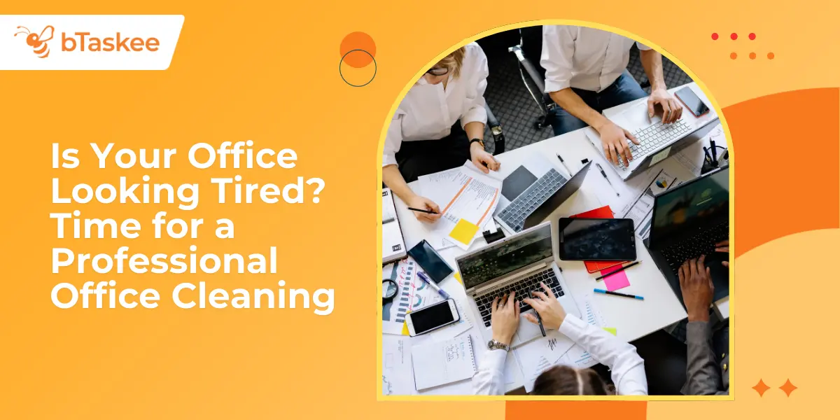 Is Your Office Looking Tired? Time for a Professional Office Cleaning