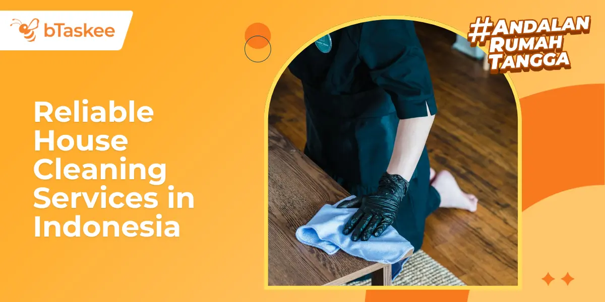 Reliable House Cleaning Services in Indonesia