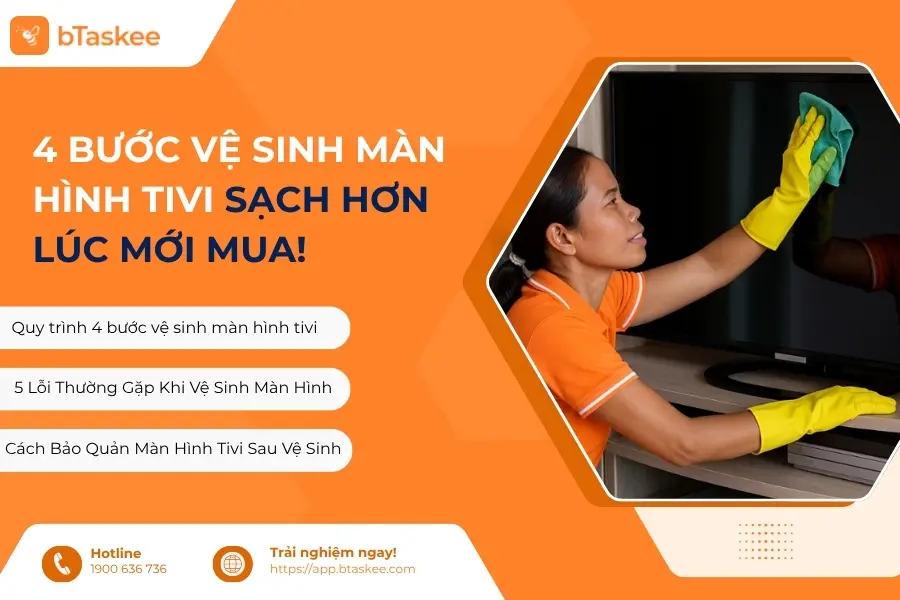 4 Bước Vệ Sinh Màn Hình Tivi Sạch Hơn Lúc Mới Mua!