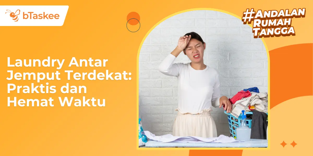 Laundry Antar Jemput Terdekat: Praktis dan Hemat Waktu