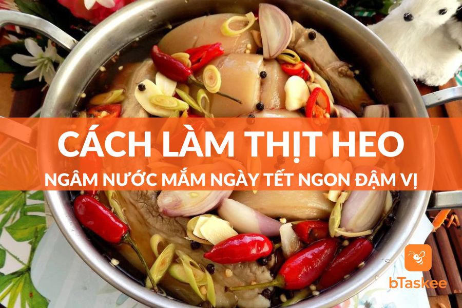 Cách Làm Thịt Heo Ngâm Nước Mắm Ngày Tết Thơm Ngon Đậm Đà Tại Nhà