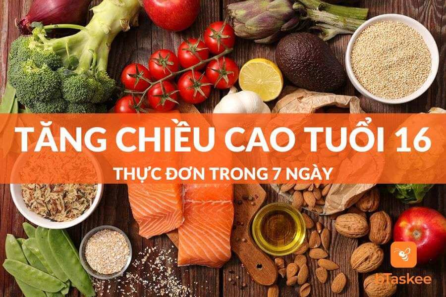 Thực Đơn Tăng Chiều Cao Ở Tuổi 16 Hiệu Quả Bạn Cần Biết
