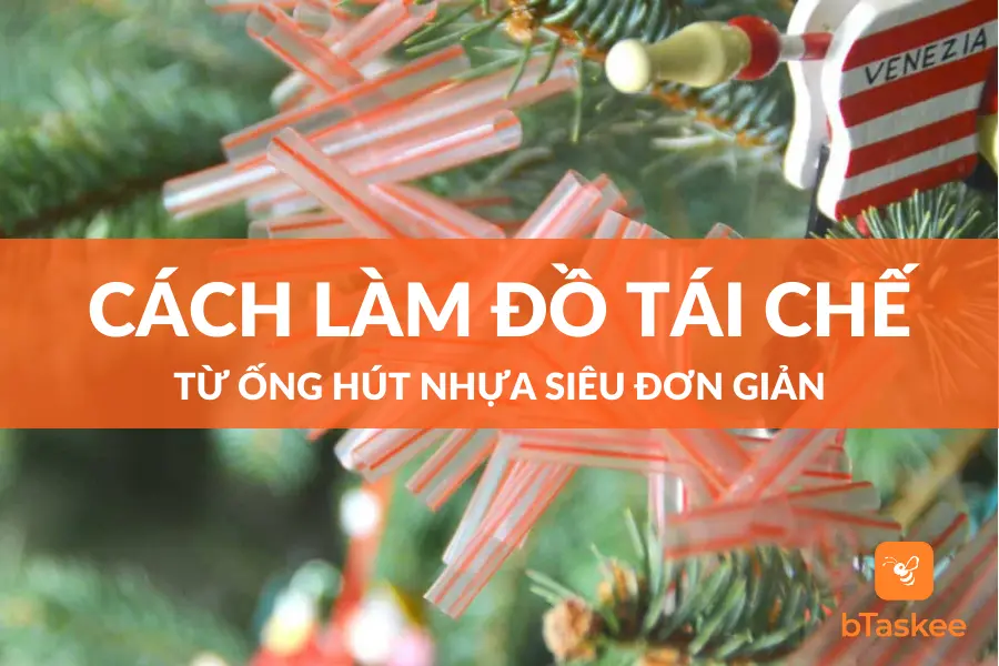 Cách Làm Đồ Tái Chế Từ Ống Hút Siêu Đơn Giản, Độc Đáo