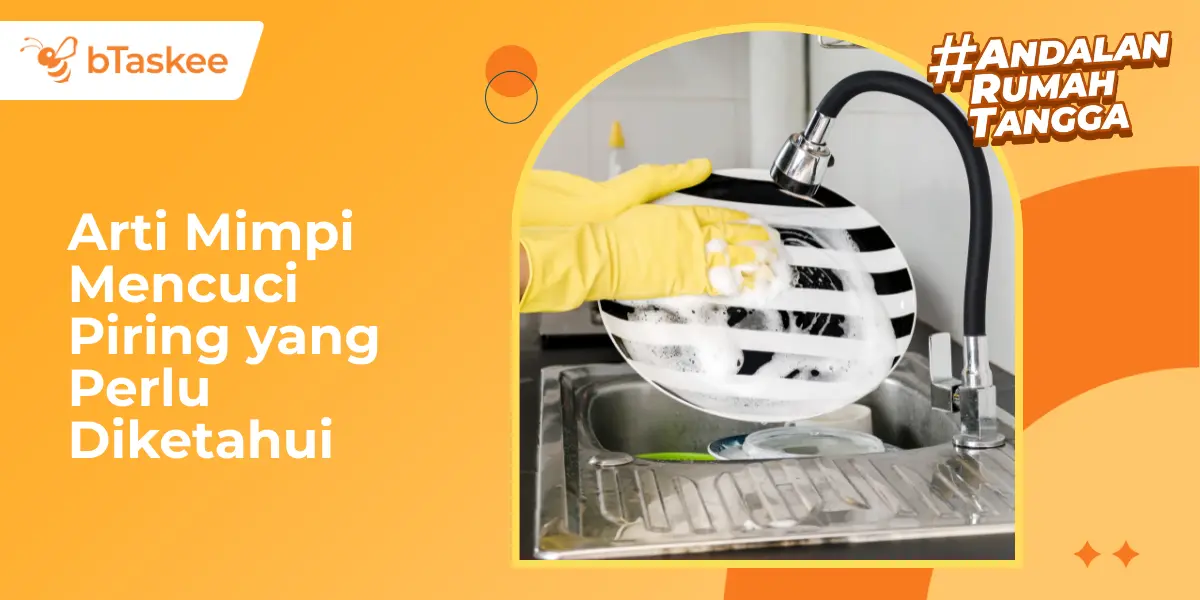 Arti Mimpi Mencuci Piring yang Perlu Diketahui