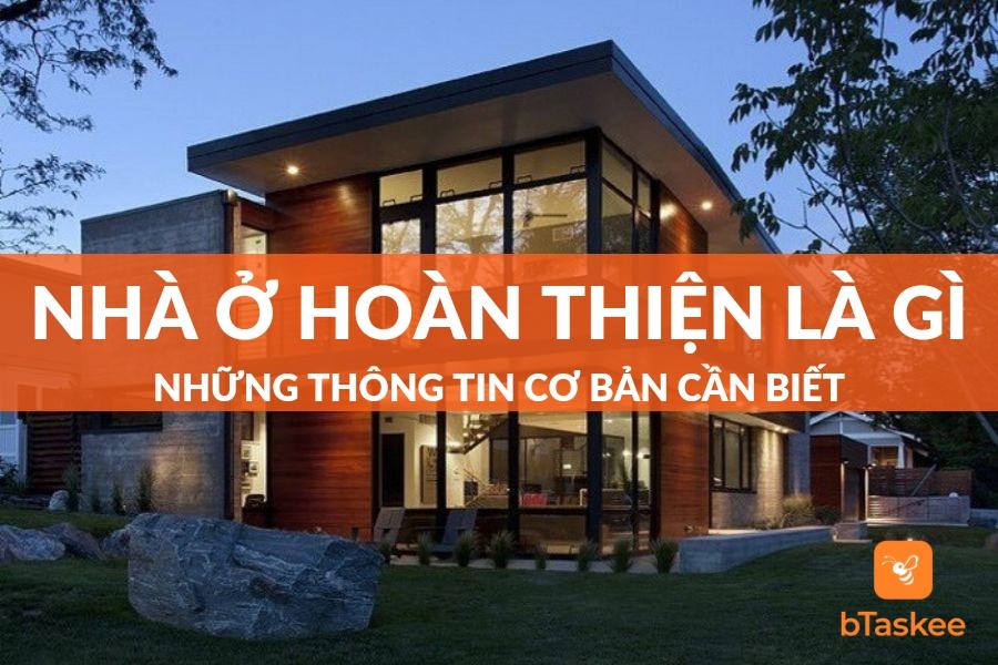 Nhà Hoàn Thiện Cơ Bản Là Gì? Những Thông Tin Cần Biết