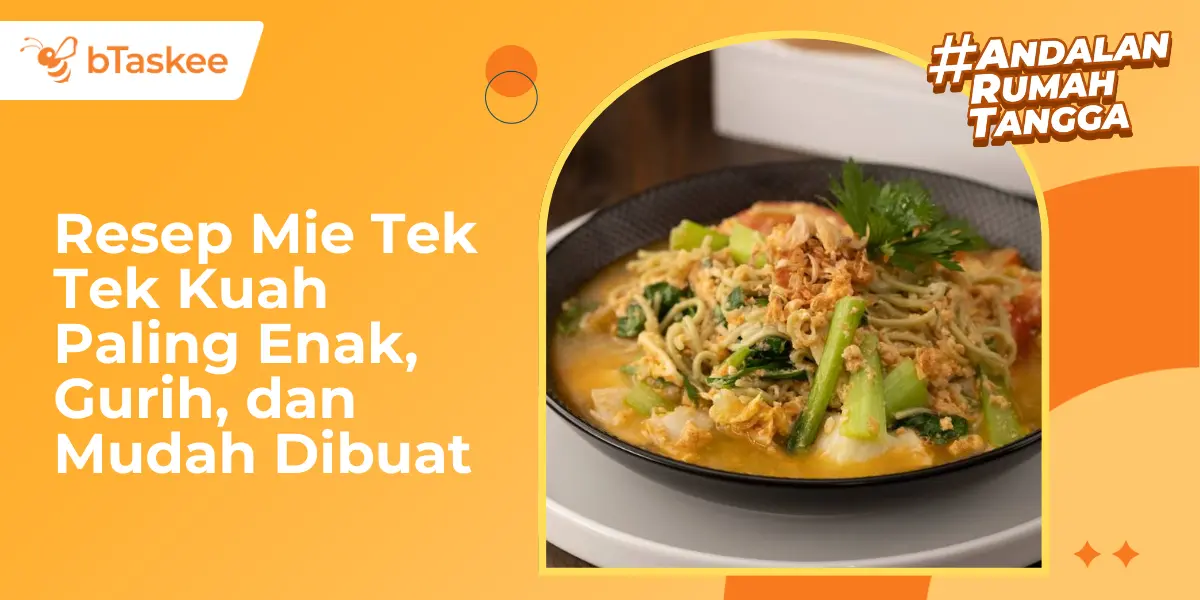 Resep Mie Tek Tek Kuah Paling Enak, Gurih, dan Mudah Dibuat