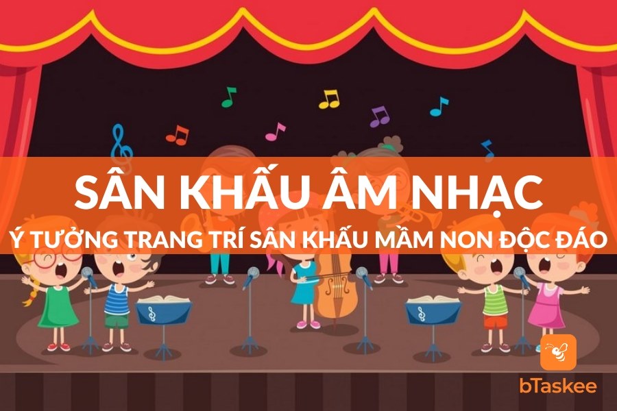 Trang Trí Sân Khấu Âm Nhạc Mầm Non Ấn Tượng