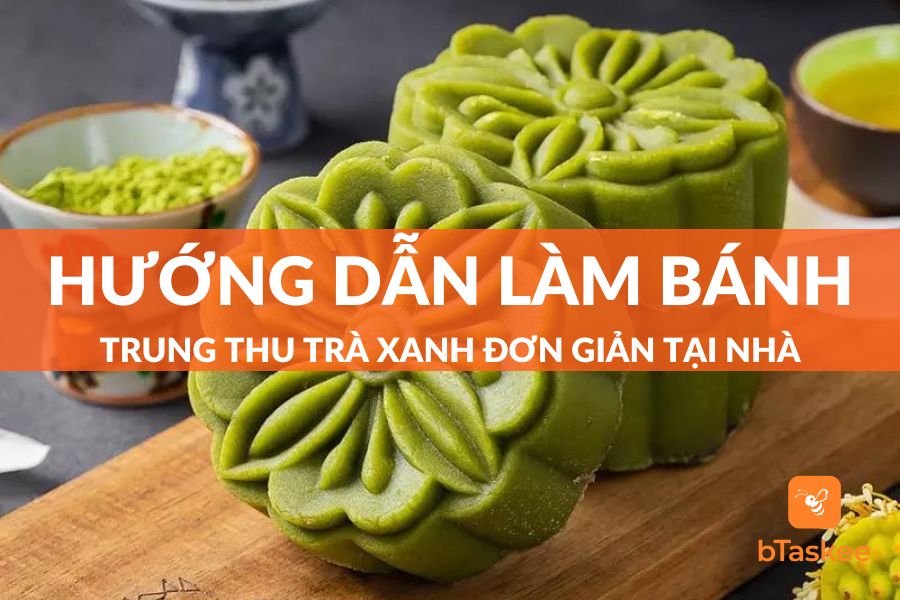 Hướng Dẫn Làm Bánh Trung Thu Trà Xanh Đơn Giản Nhất 2023