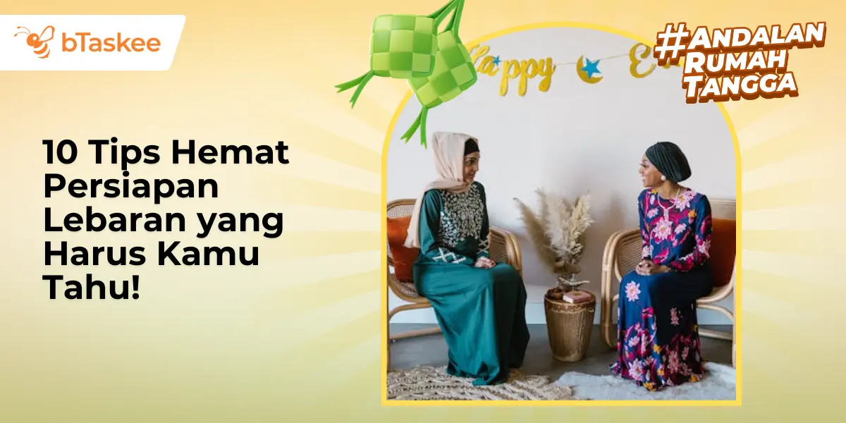 10 Tips Hemat Persiapan Lebaran yang Harus Kamu Tahu!