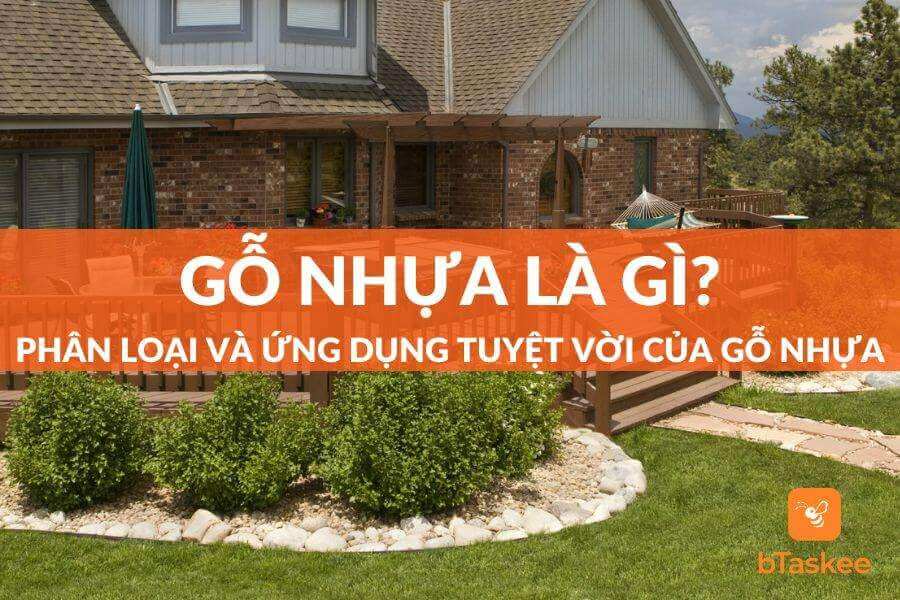 Gỗ Nhựa Là Gì? Phân Loại Và Ứng Dụng Của Gỗ Nhựa