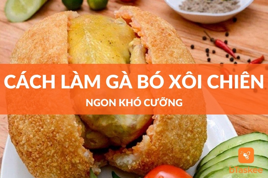 Cách Nấu Gà Bó Xôi Chiên Phồng Bọc Hạt Sen Giòn Ngon Khó Cưỡng