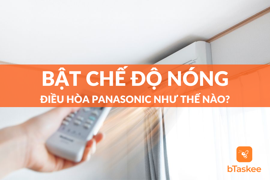 Bật Chế Độ Nóng Điều Hòa Panasonic Như Thế Nào?