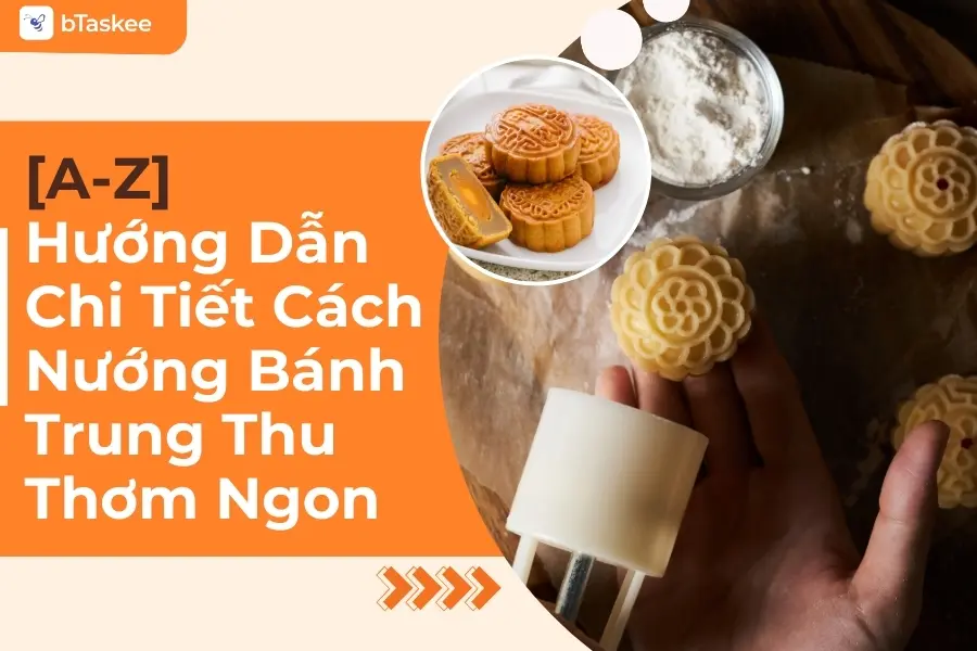 Hướng Dẫn Cách Nướng Bánh Trung Thu Chín Đều, Thơm Ngon