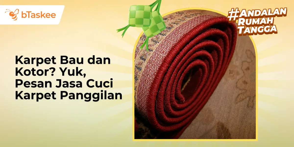 Karpet Bau dan Kotor? Yuk, Pesan Jasa Cuci Karpet Panggilan