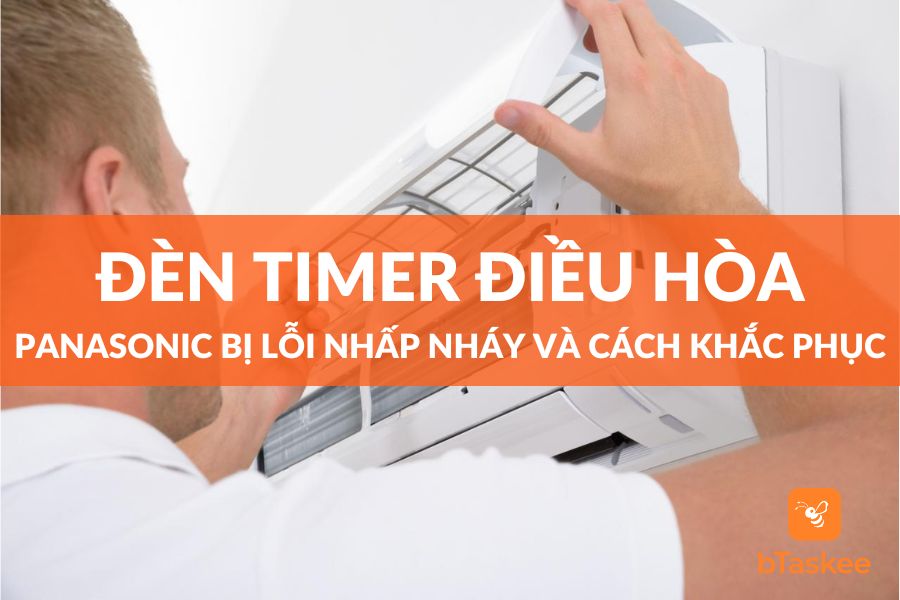Nguyên Nhân Đèn Timer Điều Hòa Panasonic Nhấp Nháy