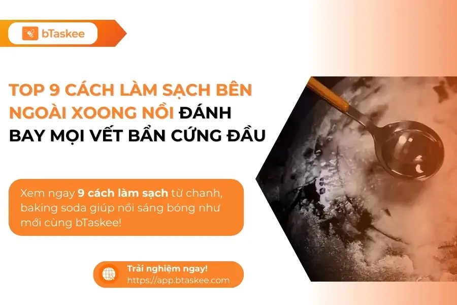 Top 9 Cách Làm Sạch Bên Ngoài Xoong Nồi Đánh Bay Mọi Vết Bẩn Cứng Đầu
