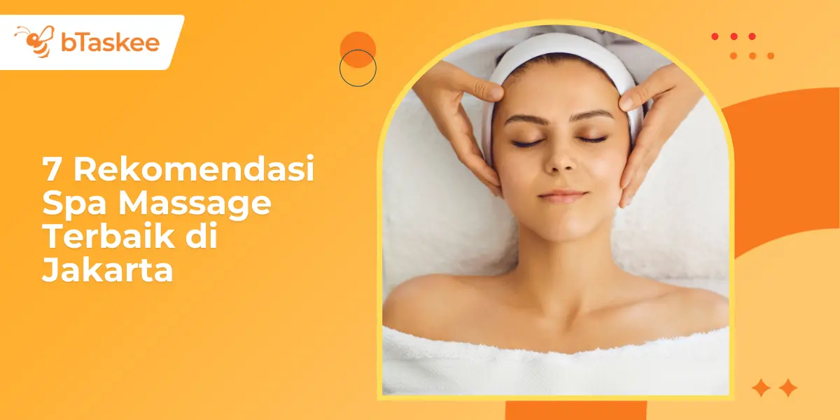 7 Rekomendasi Spa Massage Terbaik di Jakarta