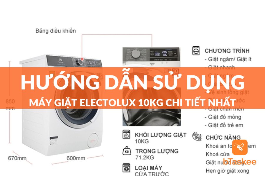 Hướng Dẫn Sử Dụng Máy Giặt Electrolux 10kg Chi Tiết