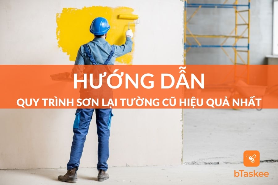 Hướng Dẫn Quy Trình Cách Sơn Tường Cũ Hiệu Quả Nhất