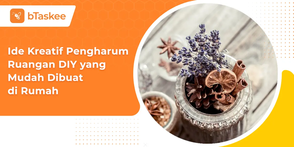 Pengharum Ruangan DIY yang Mudah Dibuat di Rumah